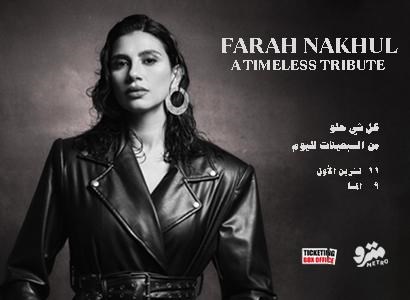 FARAH NAKHOUL A TIMELESS TRIBUTE